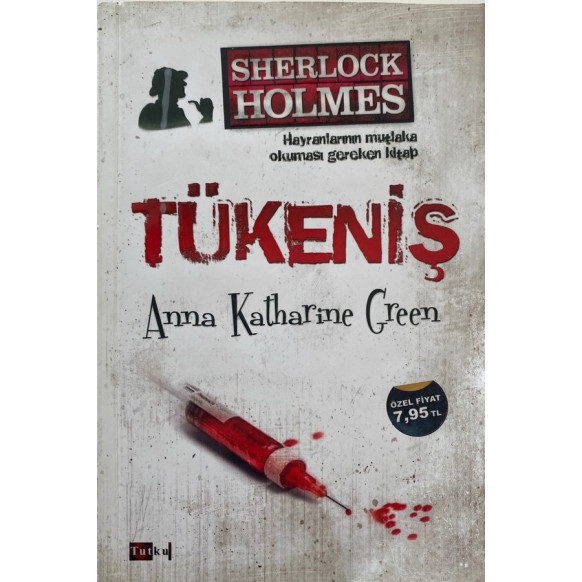 Tükeniş - Anna Katharine Green  Tutku Yayınları  32,00 TL - eskicievi.com'da