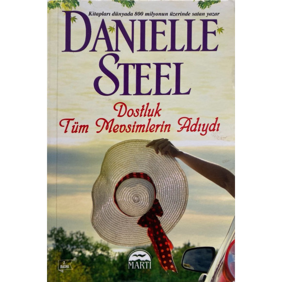 Dostluk Tüm Mevsimlerin Adıydı - Danielle Steel  Martı Yayınları  30,00 TL - eskicievi.com'da