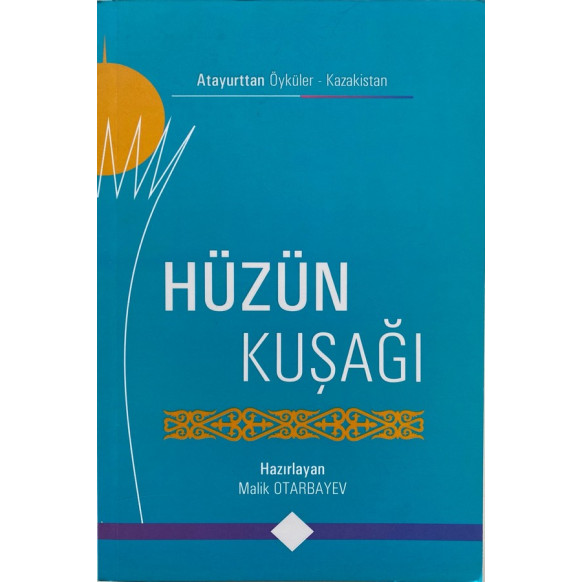 Hüzün Kuşağı - Malik Otarbayev  Avrasya Kütüphaneciler Birliği  50,00 TL - eskicievi.com'da