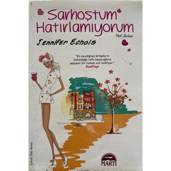Sarhoştum Hatırlamıyorum - Jennifer Echols  Martı Yayınları  29,40 TL - eskicievi.com'da