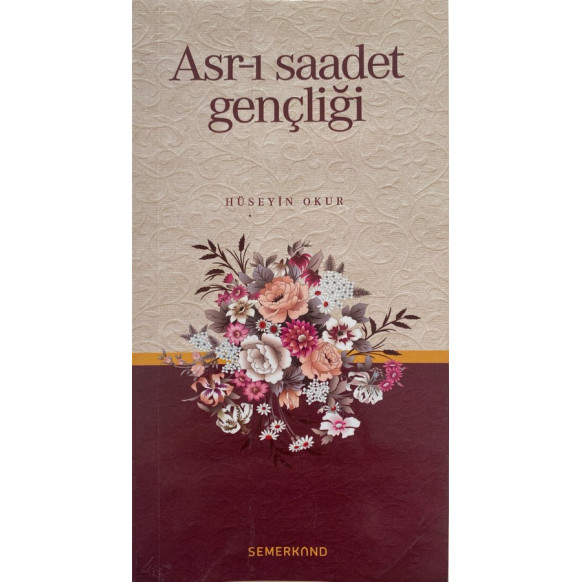 Asr-ı Saadet Gençliği - Hüseyin Okur  Semerkand Yayınları  25,90 TL - eskicievi.com'da
