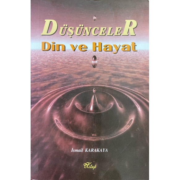 Düşünceler Din ve Hayat - ismail KARAKAYA  Hakses Yayınları  29,90 TL - eskicievi.com'da