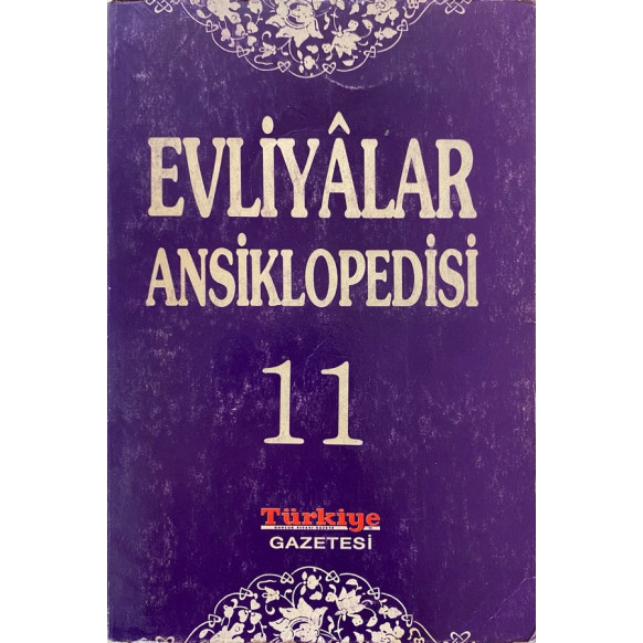 Evliyalar Ansiklopedisi 11.cilt - Türkiye GAZETESİ  Türkiye Gazetesi  22,00 TL - eskicievi.com'da
