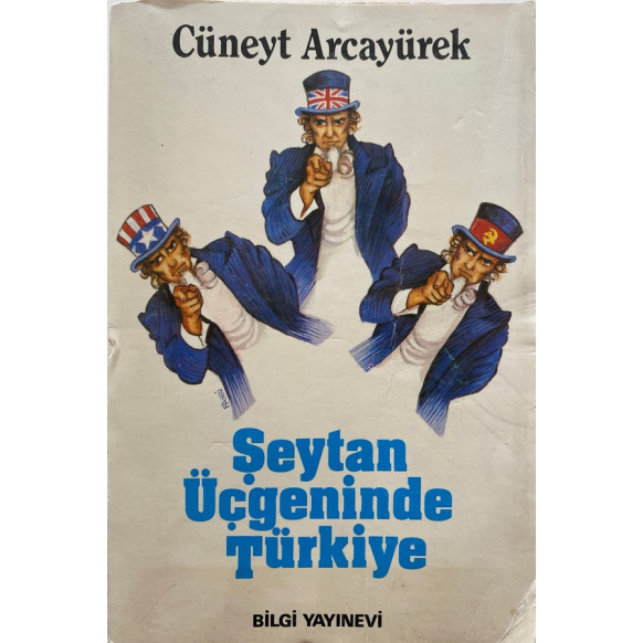 Şeytan Üçgeninde Türkiye - Cüneyt Arcayürek  Bilgi Yayınları  32,50 TL - eskicievi.com'da