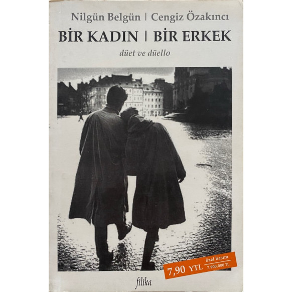 Bir Kadın, Bir Erkek, Düet ve Düello - Nilgün Belgün, Cengiz Özakıncı  Filika Yayınları  49,00 TL - eskicievi.com'da