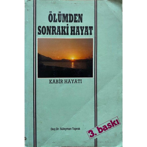 Kabir Hayatı, Ölümden Sonraki Hayat - Süleyman Toprak  Yazarın Kendi Yayını  25,00 TL - eskicievi.com'da