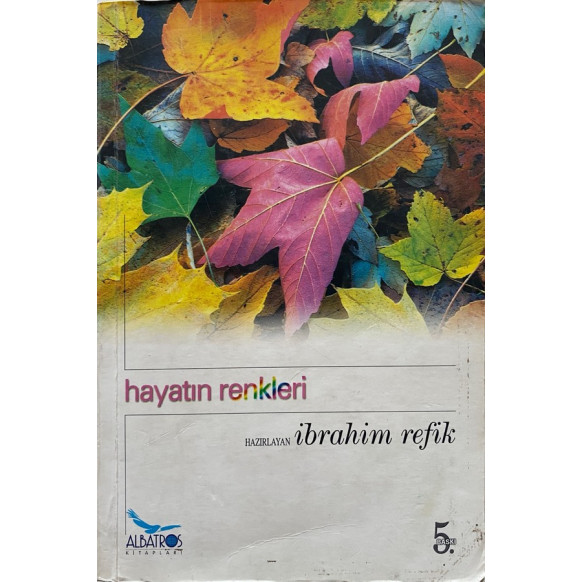 Hayatın Renkleri - ibrahim Refik  Albatros Yayınları  29,00 TL - eskicievi.com'da