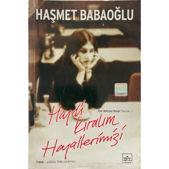 Haydi Kıralım Hayallerimizi - Haşmet Babaoğlu  İthaki Yayınları  28,50 TL - eskicievi.com'da