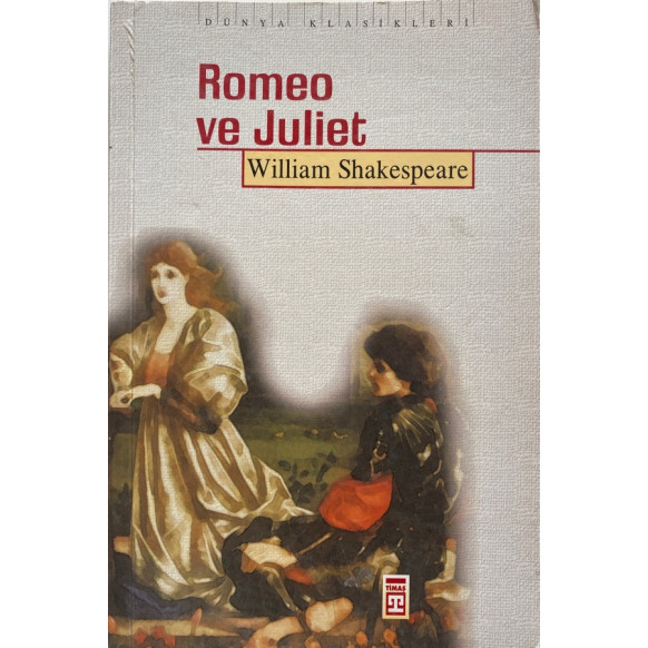 Romeo ve Juliet - Willian Shakespeare  Timaş Yayınları  33,40 TL - eskicievi.com'da