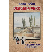 Dergaha Varış Baba Oğul - Ozan Gazi Barışcan  T.C. Kültür ve Turizm Bakanlığı Yayınları  40,00 TL - eskicievi.com'da