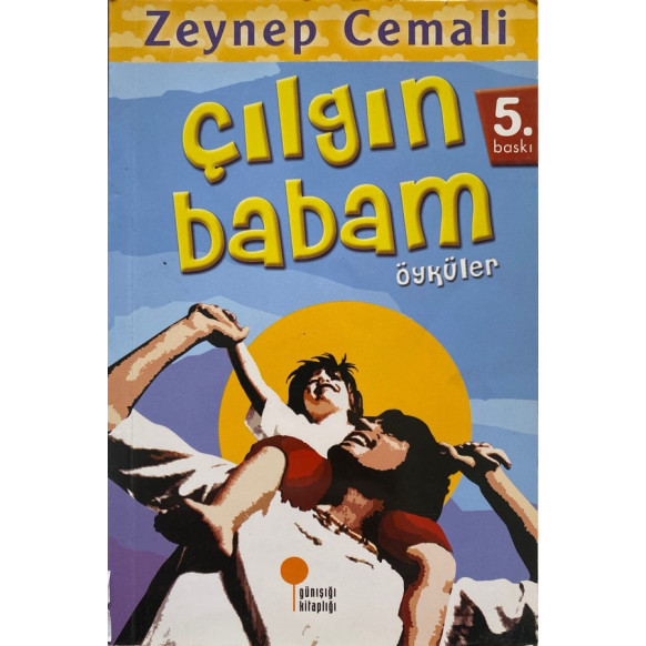 Çılgın Babam Öyküler - Zeynep Cemali  Günışığı Yayınları  35,00 TL - eskicievi.com'da