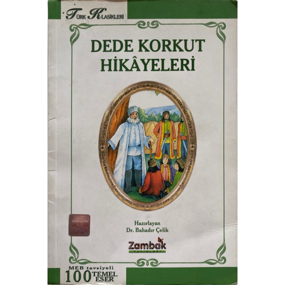 Dede Korkut Hikayeleri - Dr. Bahadır Çelik, Zambak Yayınları,  59,50 TL - eskicievi.com'da
