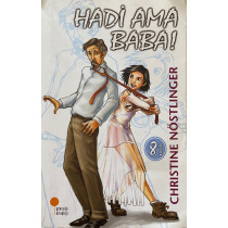 Hadi Ama Baba - Christine Nöstlinger  Günışığı Yayınları  19,50 TL - eskicievi.com'da