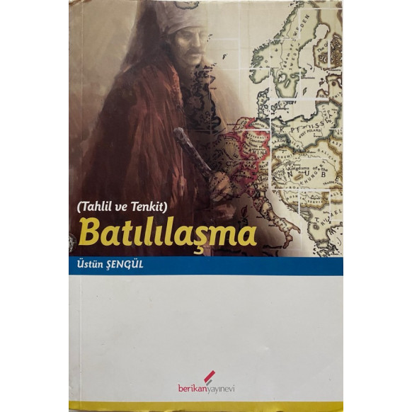 Tahlil Ve Tenkit Batılılaşma - Üstün ŞENGÜL  Berikan Yayınları  34,40 TL - eskicievi.com'da