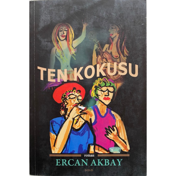 Ten Kokusu - Ercan AKBAY  Gala Yayınları  39,00 TL - eskicievi.com'da