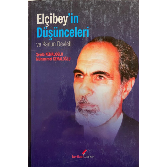 Elçibey'in Düşünceleri ve Kanun Devleti - Şeyda KEMALOĞLU, Muhammet KEMALOĞLU  Berikan Yayınları  42,40 TL - eskicievi.com'da