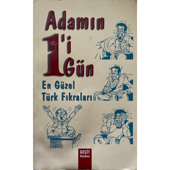 Adamın 1'i, 1 Gün - En Güzel Türk Fıkraları - Berrin ARDAKOÇ  Geçit Yayınları  29,50 TL - eskicievi.com'da