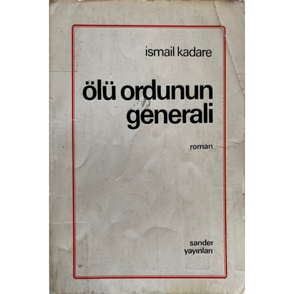Ölü Ordunun Generali - İsmail KADARE  Sander Yayınları  47,50 TL - eskicievi.com'da