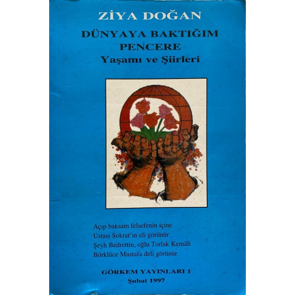 Dünyaya Baktığım Pencere - Ziya Doğan  Görkem Yayınları  30,50 TL - eskicievi.com'da