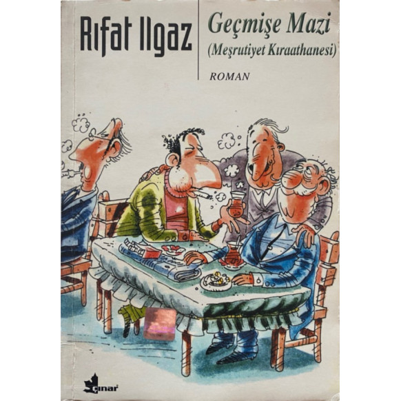 Geçmişe Mazi Meşrutiyet Kraathanesi - Rıfat ILGAZ  Çınar Yayınları  30,00 TL - eskicievi.com'da