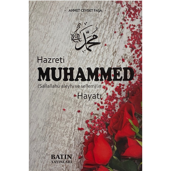 Hazreti Muhammed Sallallahu Aleyhi ve Sellem'in Hayatı - Ahmet Cevdet Paşa  Batın Yayınları  30,00 TL - eskicievi.com'da