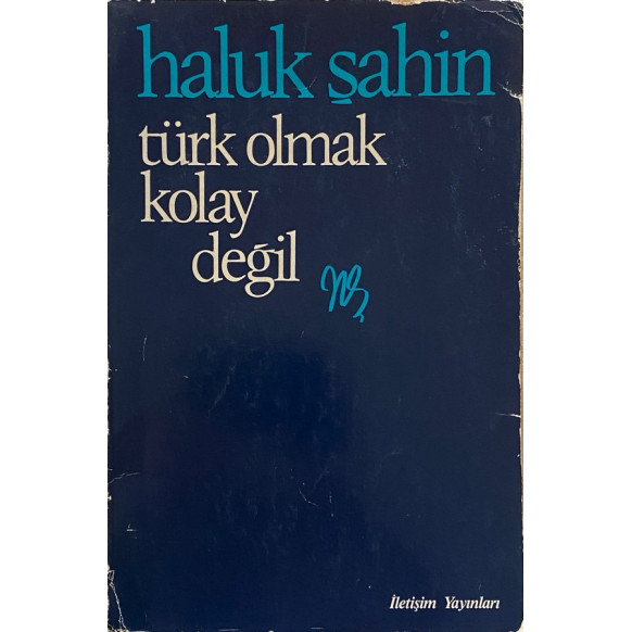 Türk Olmak Kolay Değil - Haluk Şahin  İletişim Yayınları  30,50 TL - eskicievi.com'da
