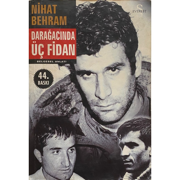 Darağacında Üç Fidan - Nihat Behram  Everest Yayınları  34,00 TL - eskicievi.com'da