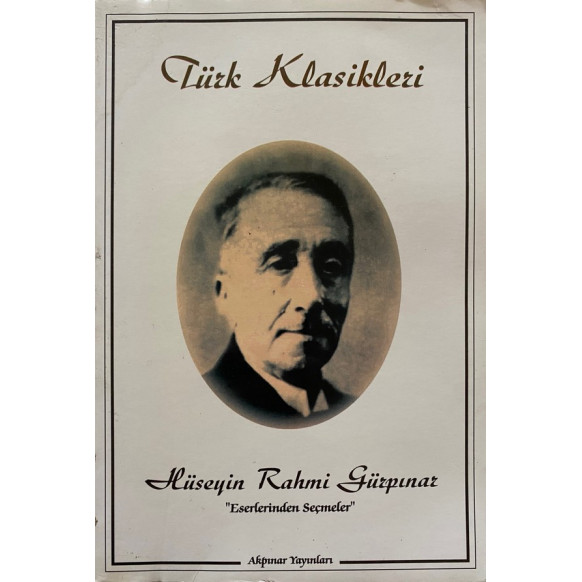 Türk Klasikleri - Hüseyin Rahmi GÜRPINAR  Akpınar Yayınları  31,40 TL - eskicievi.com'da