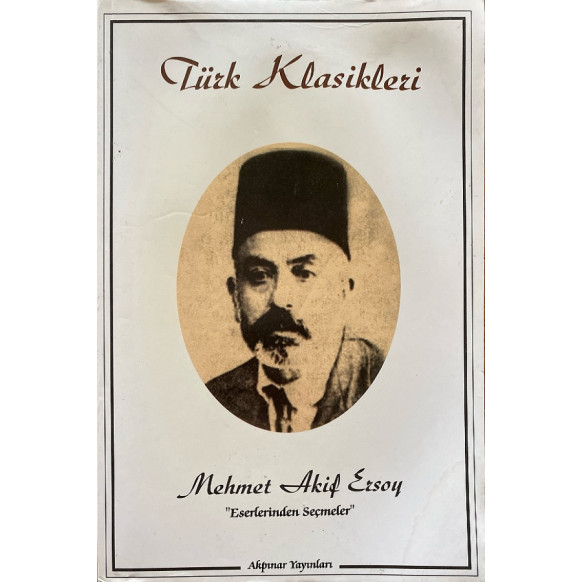 Türk Klasikleri - Mehmet Akif ERSOY - 1 Cilt  Akpınar Yayınları  25,50 TL - eskicievi.com'da