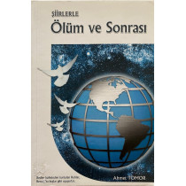 Şiirlerle Ölüm ve Sonrası - Ahmet TOMOR  Yazarın Kendi Yayını  25,50 TL - eskicievi.com'da
