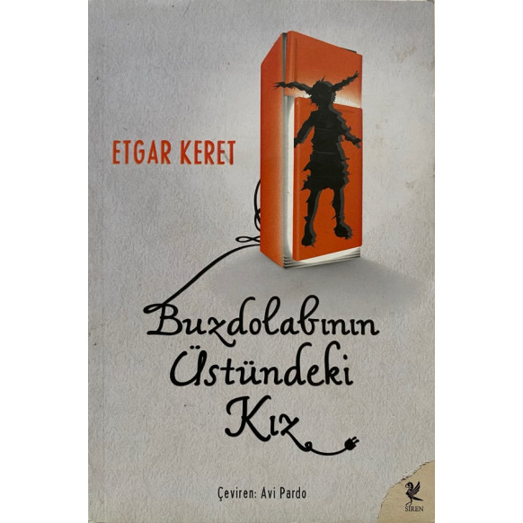 Buzdolabının Üstündeki Kız - Etgar KERET  Siren Yayınları  41,40 TL - eskicievi.com'da