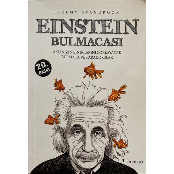 Einstein Bulmacası - Aklınızın Sınırlarını Zorlayacak Bulmaca ve Paradokslar - Jeremy Stangroom  Domingo Yayınları  35,40 TL ...