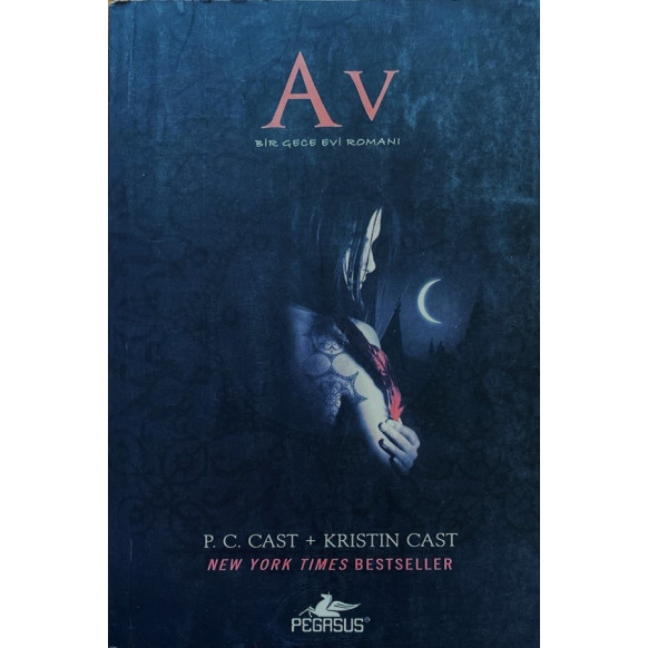 Av - Bir Gece Evi Romanı - P. C. Cast, Kristin Cast  Pegasus Yayınları  49,90 TL - eskicievi.com'da