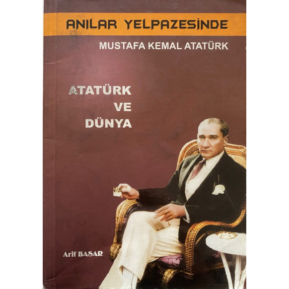 Anılar Yelpazesinde - Atatürk ve Dünya - Mustafa Kemal ATATÜRK  Yazarın Kendi Yayını  28,50 TL - eskicievi.com'da
