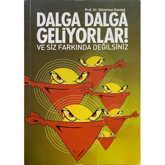 Dalga Dalga Geliyorlar, ve Siz Farkında Değilsiniz - Süleyman DAŞDAĞ  Hayykitap Yayınları  40,40 TL - eskicievi.com'da