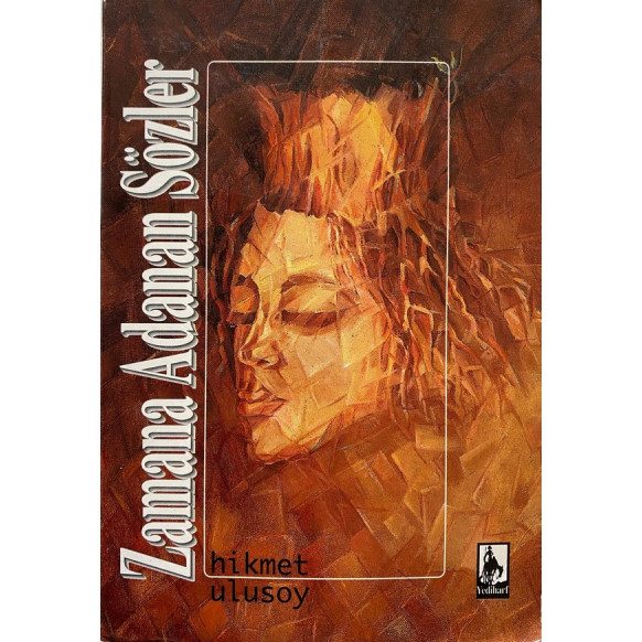 Zamana Adanan Sözler - Hikmet ULUSOY  Yediharf Yayınları  34,40 TL - eskicievi.com'da