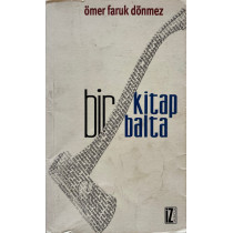 Bir Kitap, Bir Balta - Ömer Faruk DÖNMEZ  İz Yayınları  31,40 TL - eskicievi.com'da
