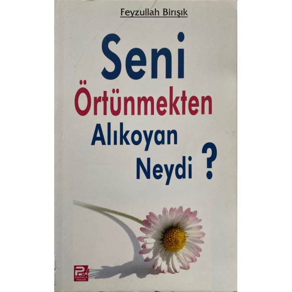 Seni Örtünmekten Alıkoyan Neydi - Feyzullah Birışık  Karınca Polen Yayınları  32,50 TL - eskicievi.com'da