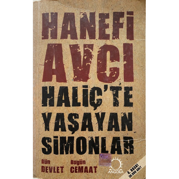 Haliçte Yaşayan Simonlar, Dün Devlet Bugün Cemaat - Hanefi Avcı  Angora Yayınları  49,90 TL - eskicievi.com'da