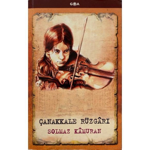 Çanakkale Rüzgarı - Solmaz Kamuran  Goa Yayınları  33,50 TL - eskicievi.com'da