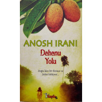 Dahanu Yolu, Doğu'dan Bir Roman ve Jiliet Hikayesi - Anosh Irani  Sayfa6 Yayınları  29,50 TL - eskicievi.com'da