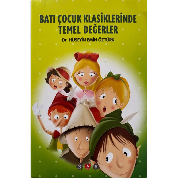 Batı Çocuk Klasiklerinde Temel Değerler - Hüseyin Emin Öztürk  Nar Yayınları  26,50 TL - eskicievi.com'da