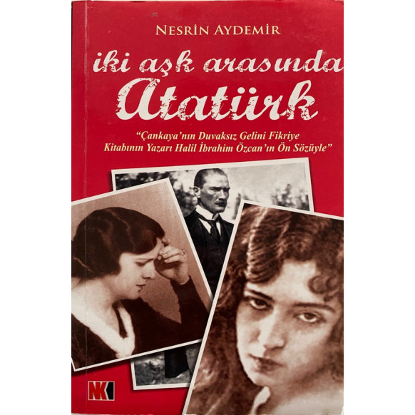 iki Aşk Arasında Atatürk - Nesrin Aydemir  Nokta Kitap Yayınları  36,40 TL - eskicievi.com'da