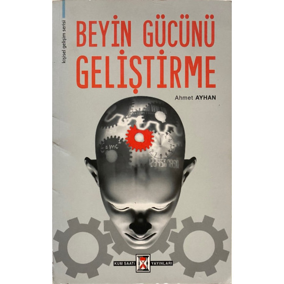 Beyin Gücünü Geliştirme - Ahmet Ayhan  Kum Saati Yayınları  31,40 TL - eskicievi.com'da