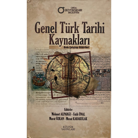 Genel Türk Tarihi Kaynakları Ordu Çalıştayı Bildirileri, Ordu Büyükşehir Belediyesi,  640,00 TL - eskicievi.com'da