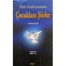 Türk Edebiyatından Çocuklara Şiirler Antolojisi - Arif Ay  Akçağ Yayınları  40,00 TL - eskicievi.com'da