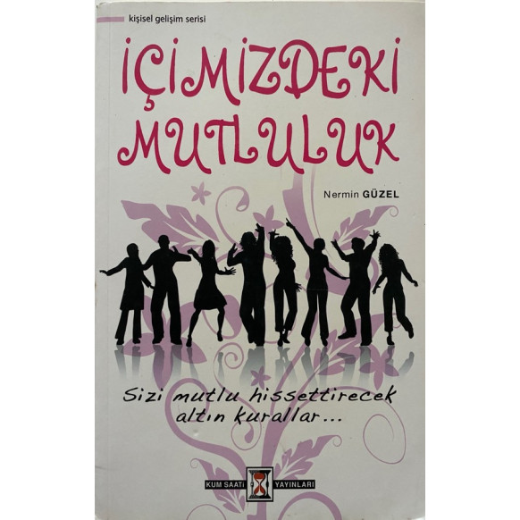 içimizdeki Mutluluk - Nermin Güzel  Kum Saati Yayınları  30,00 TL - eskicievi.com'da