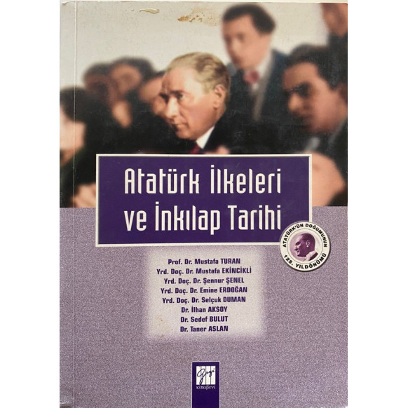 Atatürk ilkeleri ve inkılap Tarihi - ilhan Aksoy, Taner Aslan, Mustafa Turan  Gazi Kitabevi Yayınları  50,00 TL - eskicievi.c...