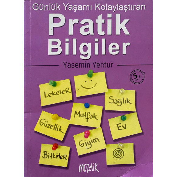 Pratik Bilgiler - Yasemin Yentur  Mozaik Yayınları  32,00 TL - eskicievi.com'da