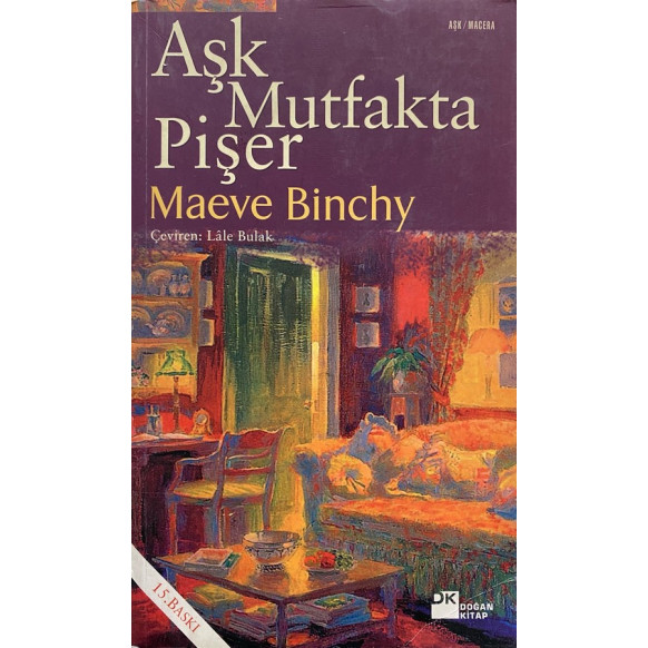 Aşk Mutfakta Pişer - Maeve Binchy  Doğan Kitap Yayınları  34,00 TL - eskicievi.com'da
